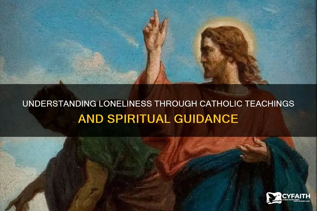 what is loneliness catholic