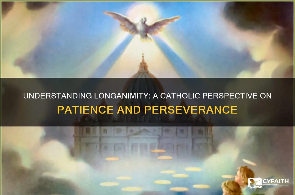 what is longanimity catholic