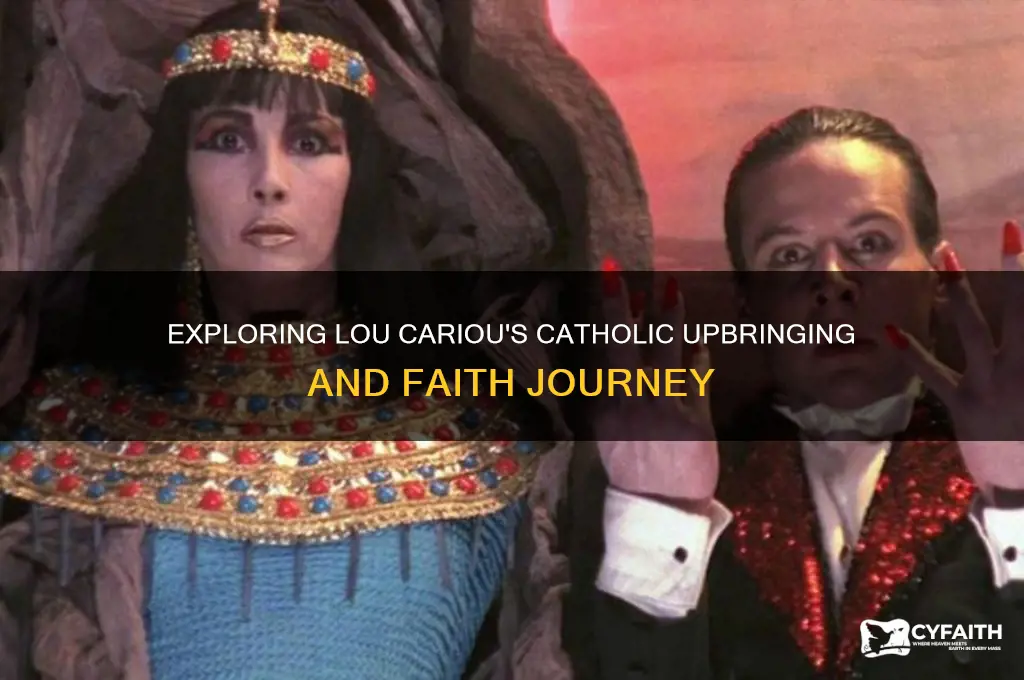 what is lou cariou catholic background