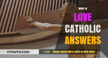 Understanding Love: Catholic Perspectives on Its True Meaning and Purpose