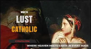 Understanding Lust in Catholicism: A Moral and Spiritual Perspective