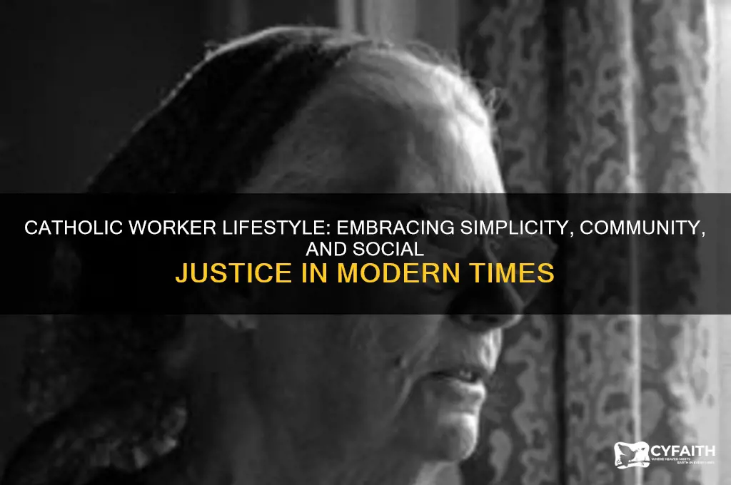 what is mainstream about the catholic worker lifestyle