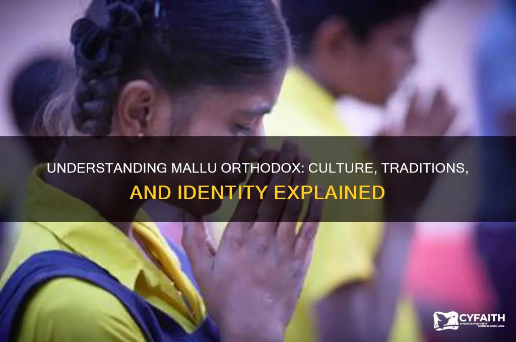 what is mallu orthodox