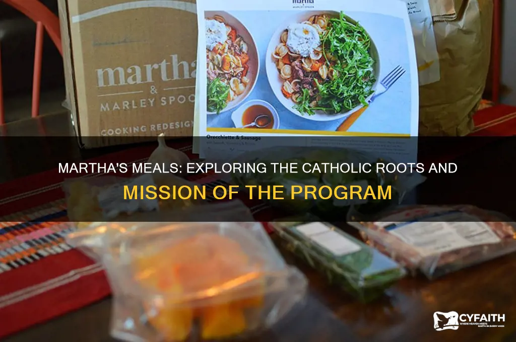what is marthas meals catholic