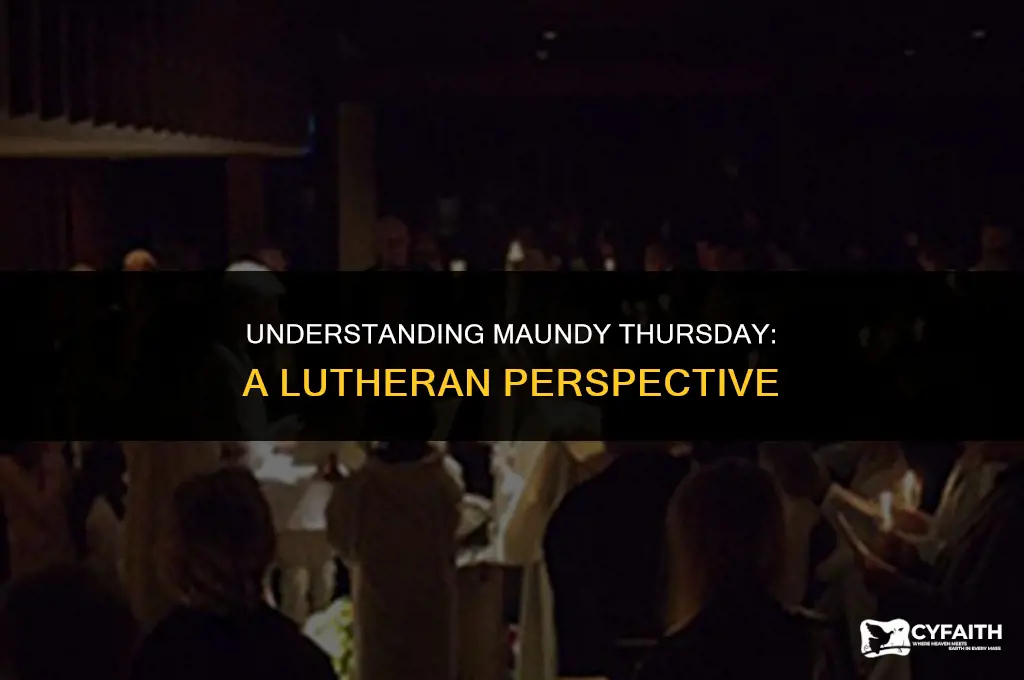 what is maundy thursday in the lutheran church