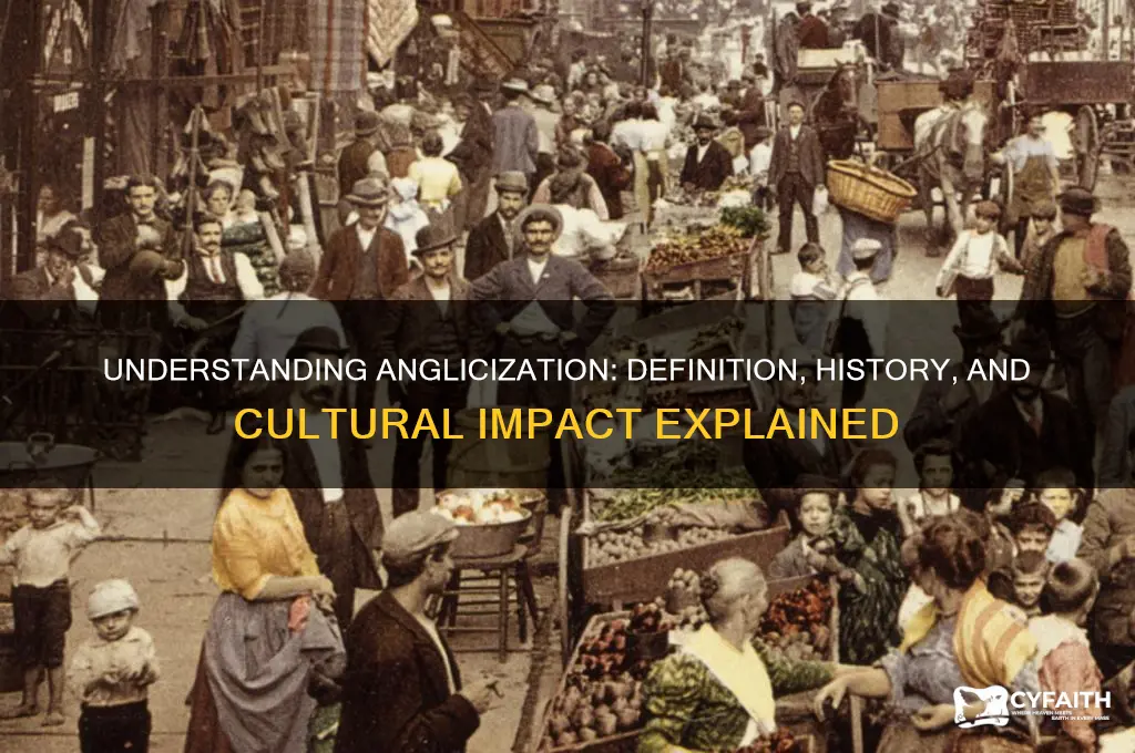 what is meant by anglicization