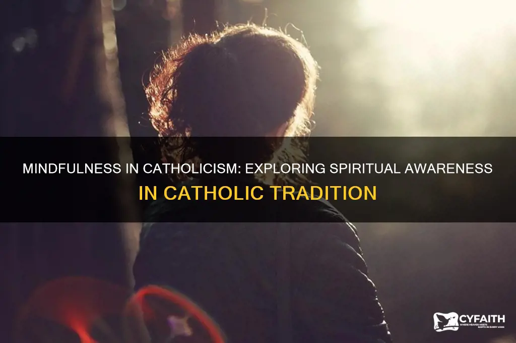 what is mindfulness catholic