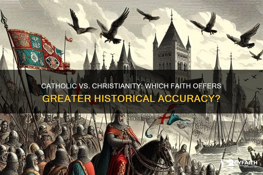 what is more accurate catholic or christianity
