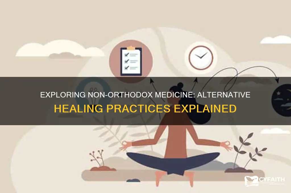 what is non orthodox medicine