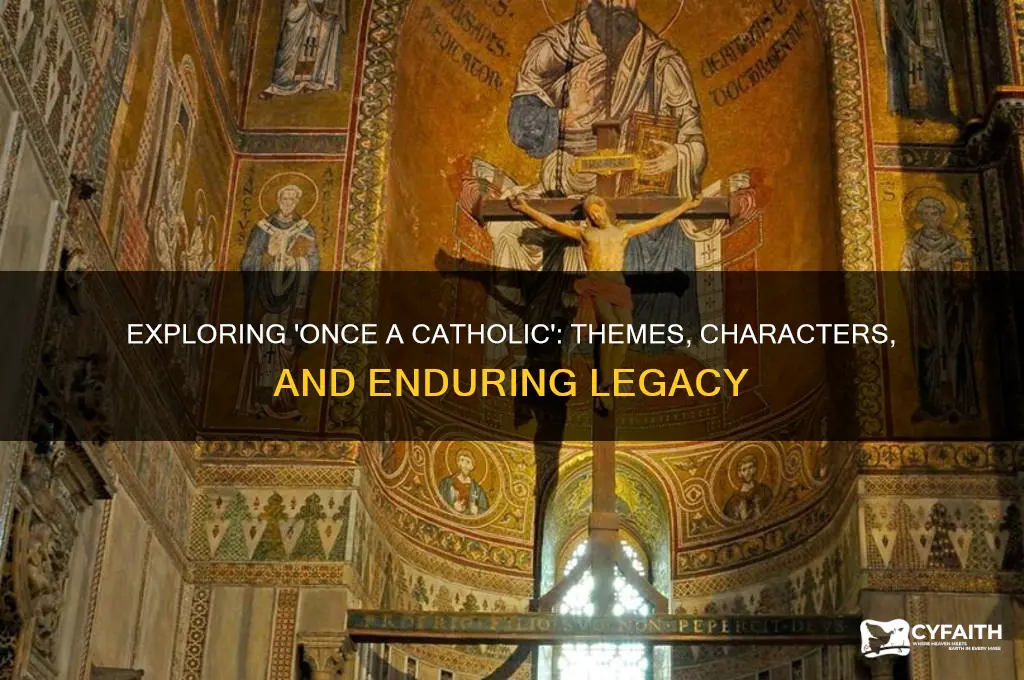 what is once a catholic about