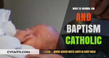 Original Sin, Baptism, and Catholic Redemption: Understanding the Sacred Bond