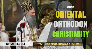 Exploring Oriental Orthodox Christianity: Ancient Faith, Unique Traditions, and Beliefs