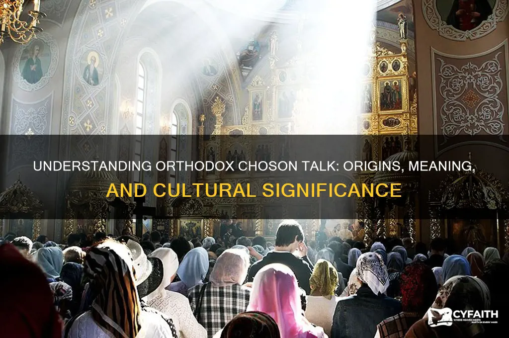 what is orthodox chosan talk