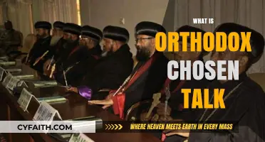 Understanding the Orthodox Chosen Talk: Origins, Significance, and Practices