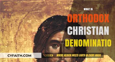 Understanding the Orthodox Christian Denomination: Beliefs, Practices, and Traditions