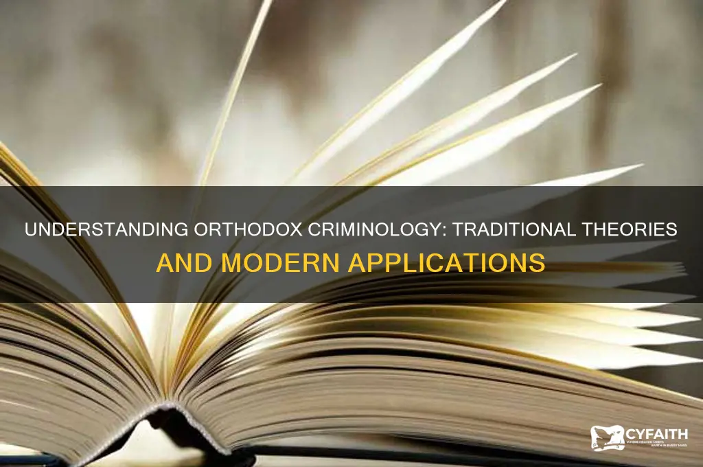 what is orthodox criminology