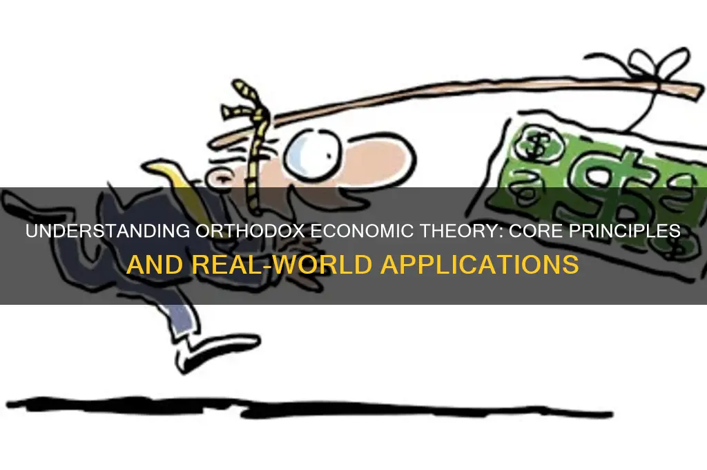 what is orthodox economic theory