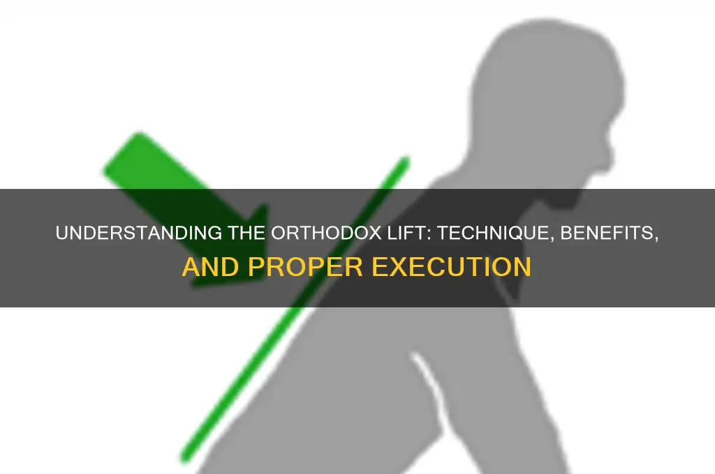 what is orthodox lift