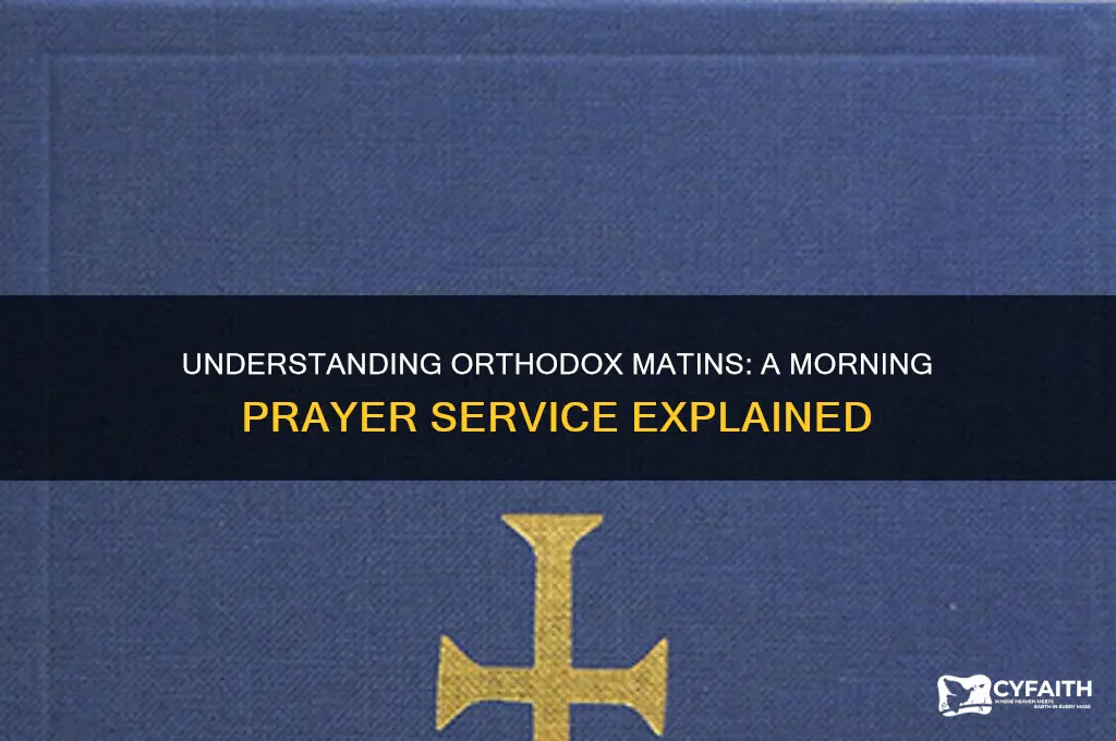 what is orthodox matins