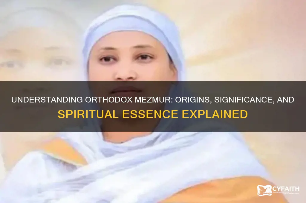 what is orthodox mezmur
