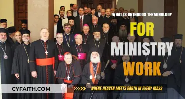 Understanding Orthodox Terminology: A Guide to Ministry Work and Service