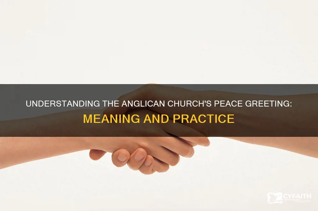 what is peace greeting in anglican church