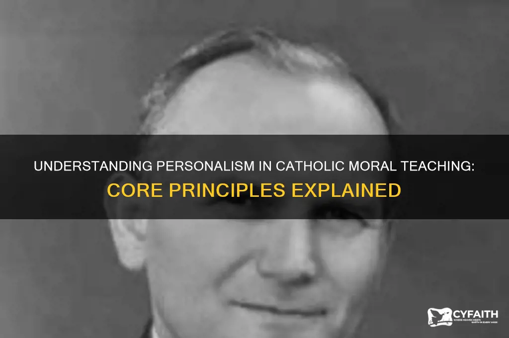 what is personalism with regard to catholic moral teaching