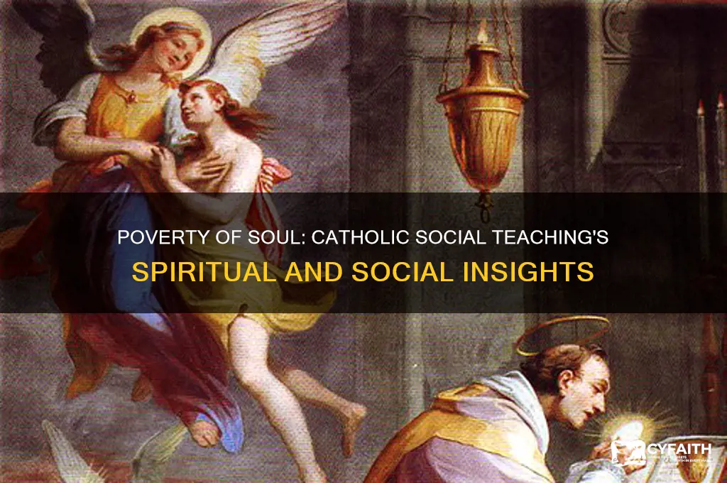 what is poverty of soul catholic social teaching