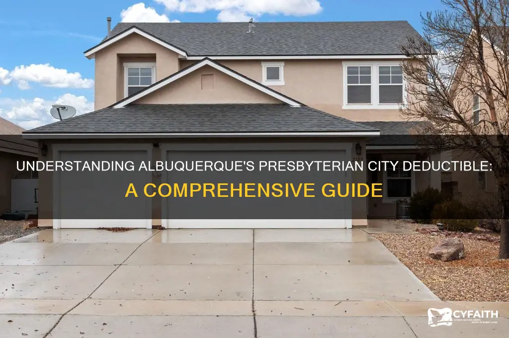 what is presbyterian city of albuquerque deductible