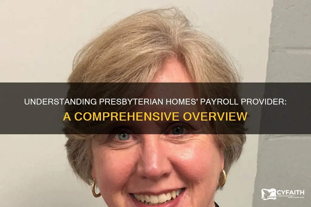 what is presbyterian homes payroll provider