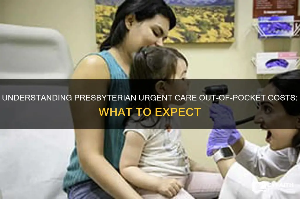 what is presbyterian urgent care out of pocket cost