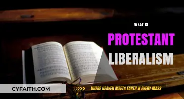 Exploring Protestant Liberalism: A Comprehensive Guide to Its Core Beliefs
