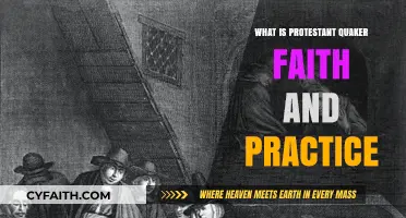 Exploring Protestant Quaker Faith and Practice: A Comprehensive Guide
