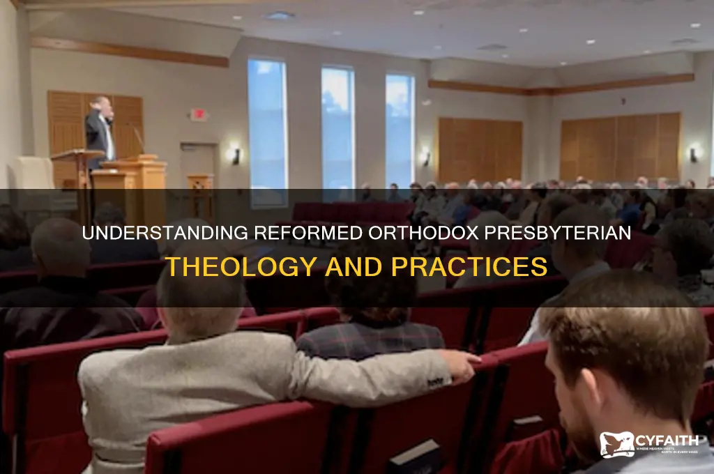what is reformed orthodox presbyterian