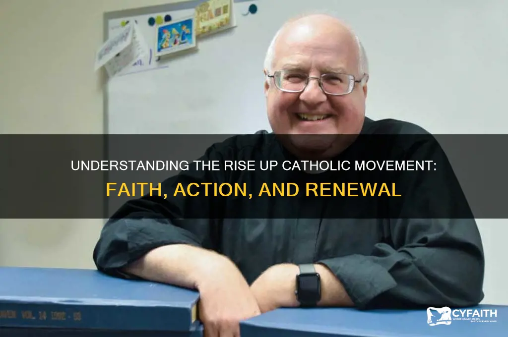what is rise up catholic movement