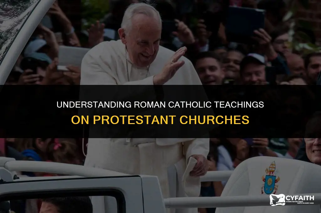 what is roman catholic doctrine on protestant churches
