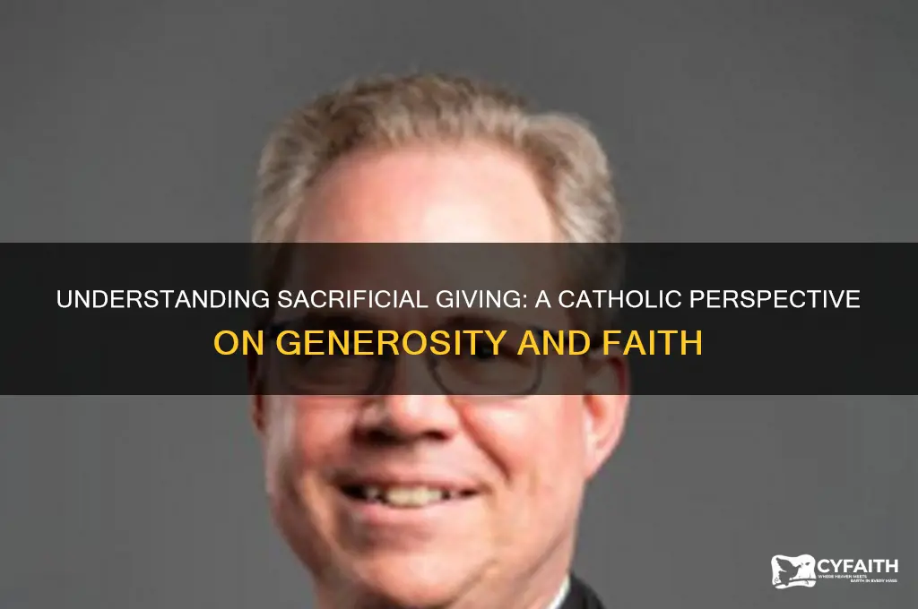 what is sacrificial giving catholic
