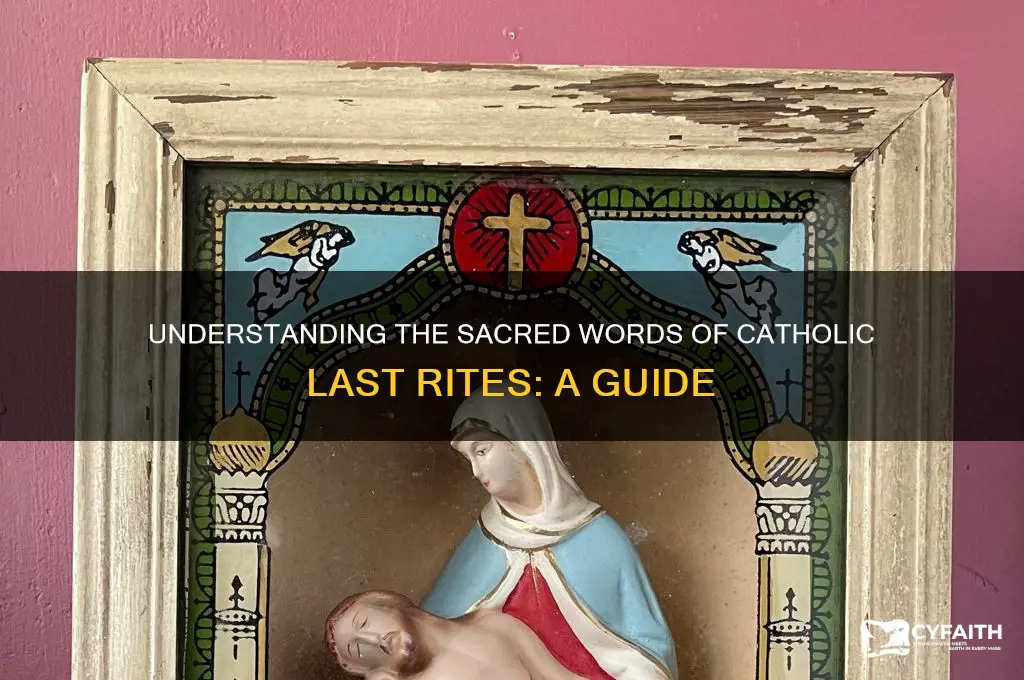 what is said at catholic last rites