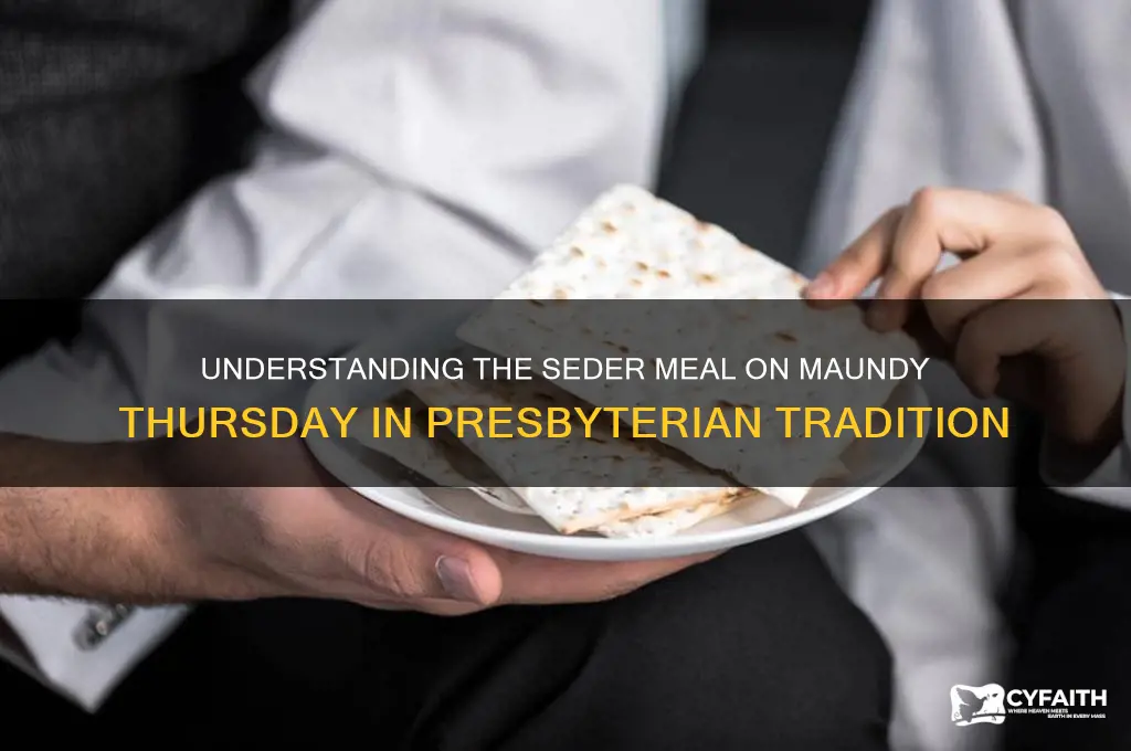 what is seder meal maundy thursday presbyterian