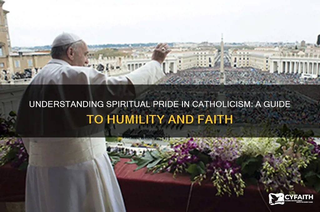 what is spiritual pride catholic