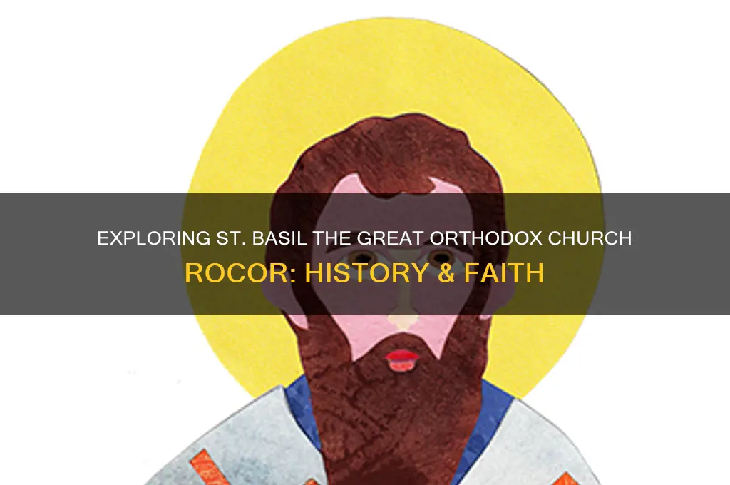 what is st basil the great orthodox church rocor
