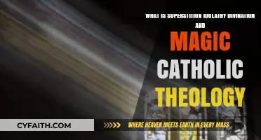 Catholic Theology Explores Superstition, Idolatry, Divination, and Magic
