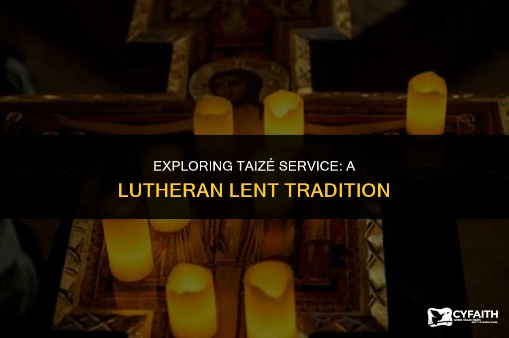 what is taize service during lutheran lent