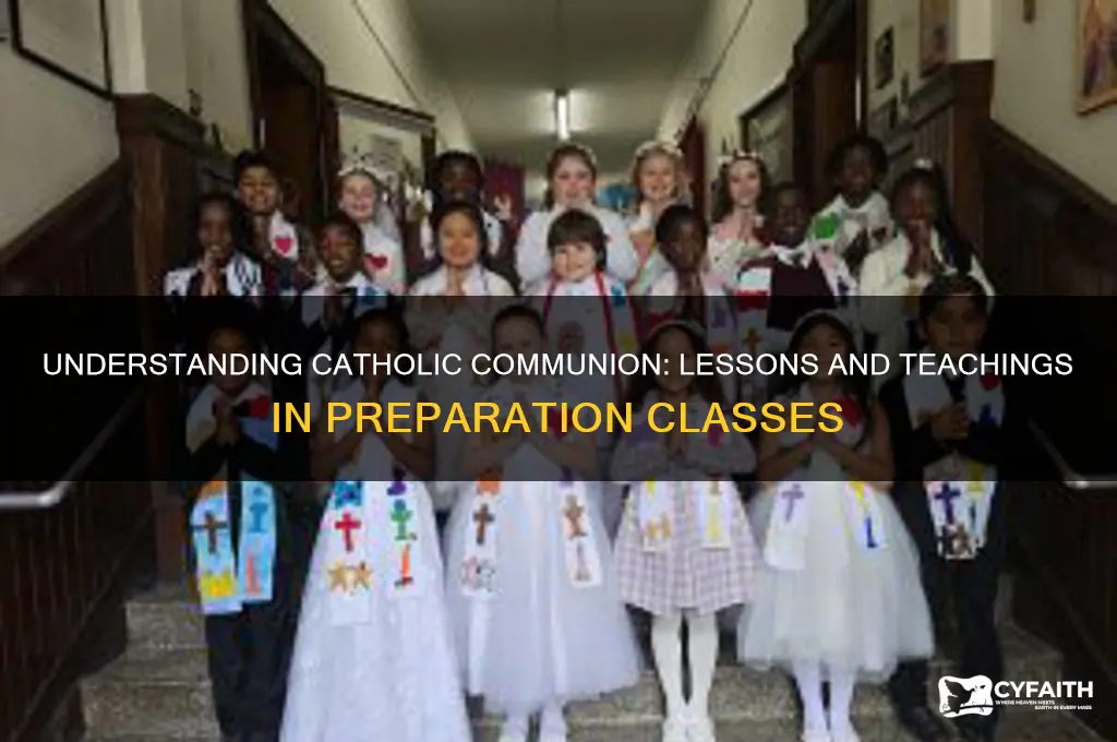 what is taught in a catholic communion class