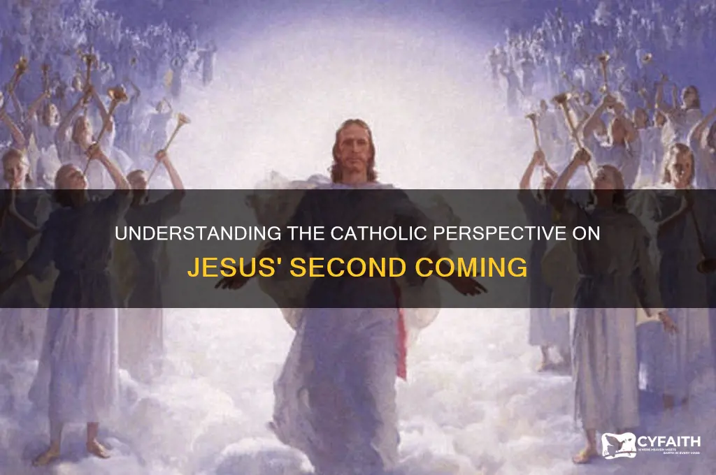 what is the 2nd coming of jesus catholic