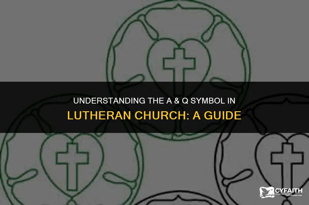 what is the a & q symbol in lutheran church