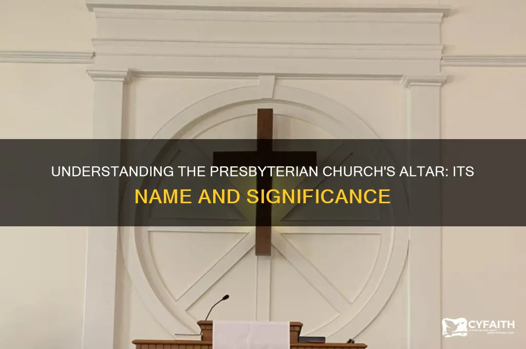 what is the altar called in the presbyterian church