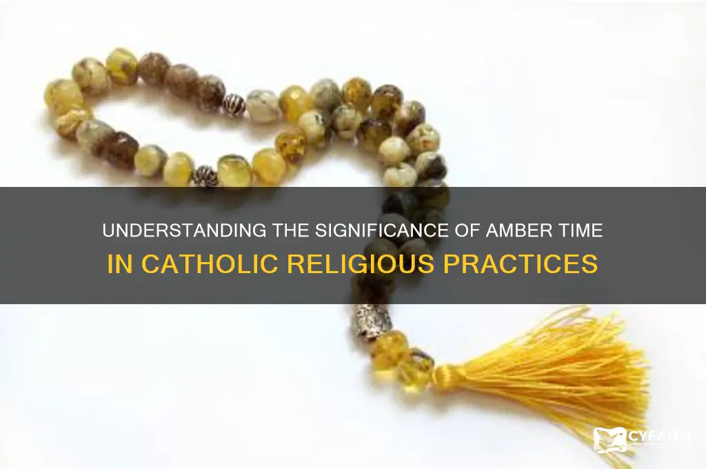 what is the amber time on catholic religion
