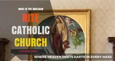 Exploring the Anglican Rite Catholic Church: Traditions, Beliefs, and Practices