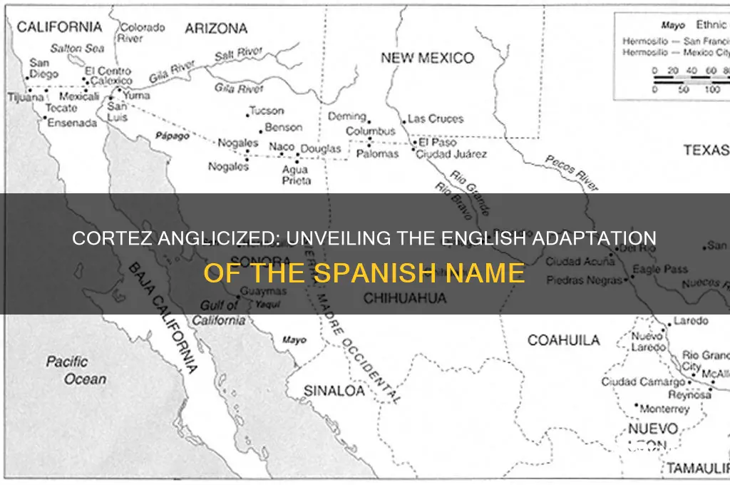 what is the anglicized form of cortez